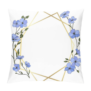 Personality  Vector. Blue Flax Flowers With Green Leaves And Buds. Engraved Ink Art. Frame Golden Crystal. Geometric Crystal Stone Polyhedron Mosaic Shape. Pillow Covers