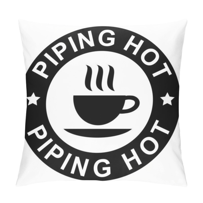 Personality  Piping hot sign pillow covers