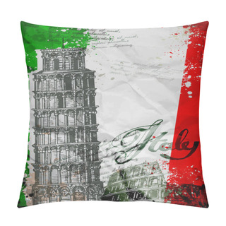 Personality  Leaning Tower Of Pisa And The Colosseum On A Background Of The Flag Of Italy Pillow Covers