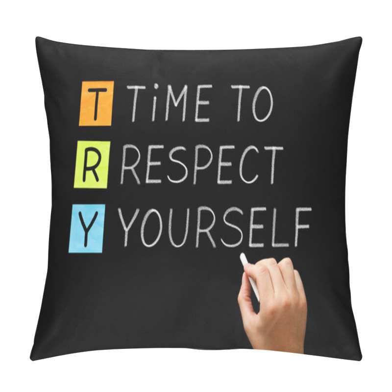 Personality  TRY - Time to Respect Yourself pillow covers