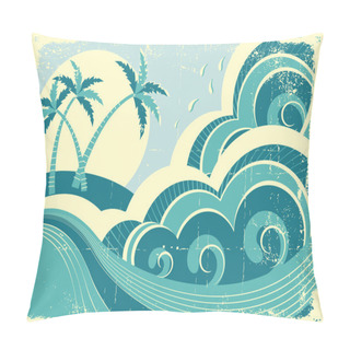 Personality  Sea Waves And Island. Vector Vintage Graphic Illustration Of Wat Pillow Covers