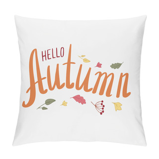 Personality  Stylized Inscription Autumn With Leaves And Berries In Warm Autumn Colors.  Pillow Covers