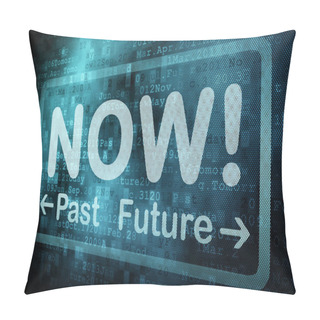 Personality  Timeline Concept: Pixeled Word Past Now Future On Digital Screen Pillow Covers