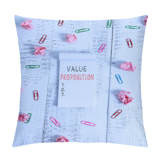 Personality  Writing Note Showing Value Proposition. Business Photo Showcasing Make A Company Or Product Attractive To Customers Stripped Ruled Notepad Clips Paper Balls Wooden Background. Pillow Covers
