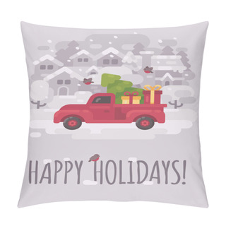 Personality  Old Red Farm Truck With A Christmas Tree And Presents In A Winter Village. Christmas Greeting Card Flat Illustration. Happy Holidays Pillow Covers