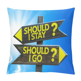 Personality  Should I Stay? Should I Go? Signpost Pillow Covers