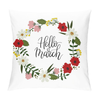Personality  Hello March Hand Lettering Greeting Card. Floral Wreath Pillow Covers