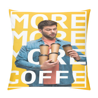 Personality  Handsome Man Holding Paper Cups With Coffee To Go Isolated On Yellow With More Coffee Illustration Pillow Covers