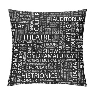Personality  THEATRE. Word Collage On Black Background. Illustration With Different Asso Pillow Covers