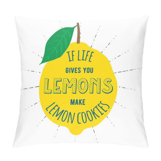 Personality  Motivation Quote Lemons Pillow Covers