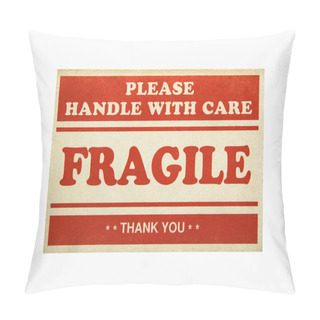 Personality  Fragile Sign. Pillow Covers