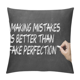 Personality  Making Mistakes Is Better Than Fake Perfection On The Blackboard Pillow Covers