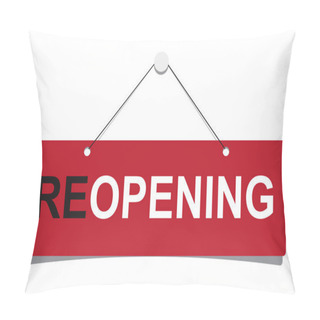 Personality  A Business Sign That Says ' Reopening '.Vector Eps10 Pillow Covers