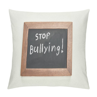 Personality  Top View Of Chalkboard In Wooden Frame With Stop Bullying Lettering On Grey Background Pillow Covers