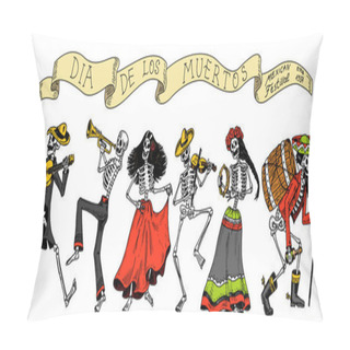 Personality  Day Of The Dead. Mexican National Holiday. Original Inscription In Spanish Dia De Los Muertos. Skeletons In Costumes Dance, Play The Violin, Trumpet And Guitar. Hand Drawn Engraved Sketch. Pillow Covers