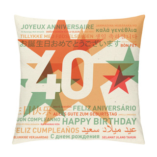 Personality  40th Anniversary Happy Birthday Card From The World Pillow Covers