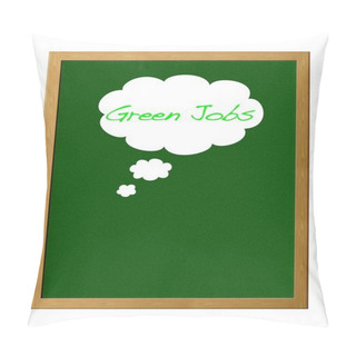 Personality  Green Jobs. Pillow Covers