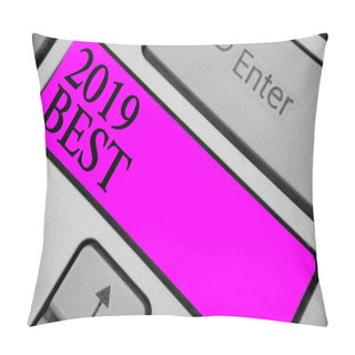 Personality  Handwriting Text Writing 2019 Best. Concept Meaning Highest Quality Done In All Fields Preparing For The Next Year Keyboard Purple Key Intention Create Computer Computing Reflection Document Pillow Covers