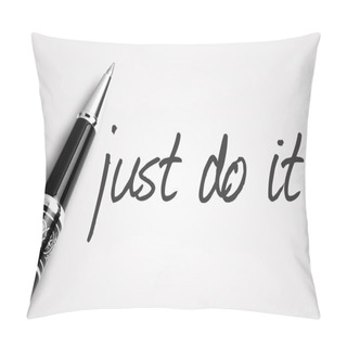Personality  Pen Writes Just Do It On Paper  Pillow Covers