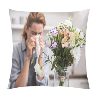 Personality  Selective Focus Of Bouquet Of Flowers Near Woman With Pollen Allergy Sneezing In Tissue  Pillow Covers