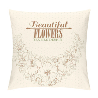 Personality  Abstract Background With Hibiscus. Pillow Covers