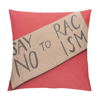 Personality  Carton Placard With Say No To Racism Lettering On Red Background Pillow Covers