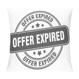 Personality  Offer Expired Stamp. Offer Expired Sign. Round Grunge Label Pillow Covers