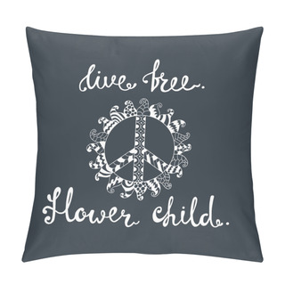 Personality  Live Free. Flower Child. Inspirational Quote About Freedom. Pillow Covers