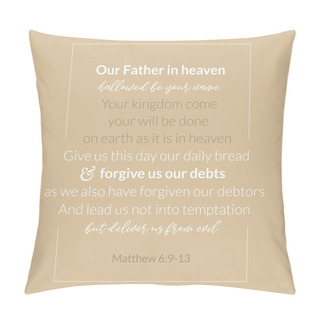Personality  Our Father In Heaven, Prayer Which Jesus Teaching Apostle From Matthew 6:9-13, Vector Illustration Pillow Covers