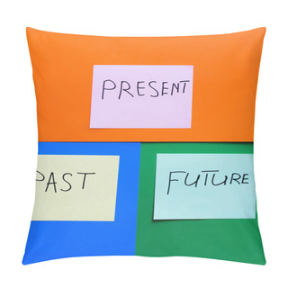 Personality  Top View Of Paper Notes With Word Present Above Past And Future On Orange, Green And Blue Background Pillow Covers