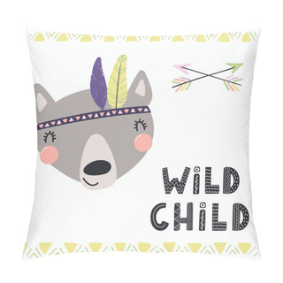 Personality  Card With Hand Drawn In Scandinavian Style Of Cute Funny Tribal Wolf With Feathers And Lettering Quote Wild Child, Vector, Illustration  Pillow Covers