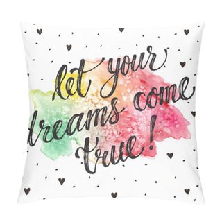 Personality  Inspirational Poster About Dreams Pillow Covers