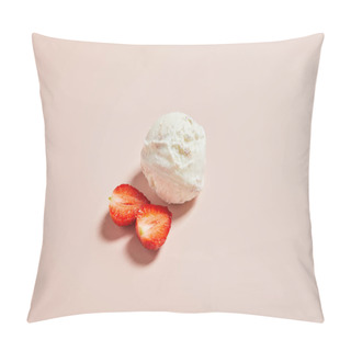 Personality  Top View Of Fresh Tasty Ice Cream Ball With Strawberry On Pink Background Pillow Covers