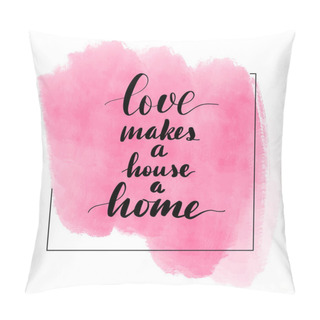 Personality  Lettering Inscription Love Makes A Pillow Covers