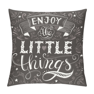 Personality  Enjoy The Little Things Pillow Covers