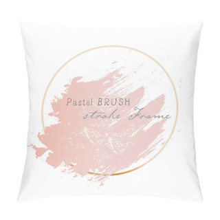 Personality  Pastel Brush Strokes Frame. Vector Illustration. Pillow Covers