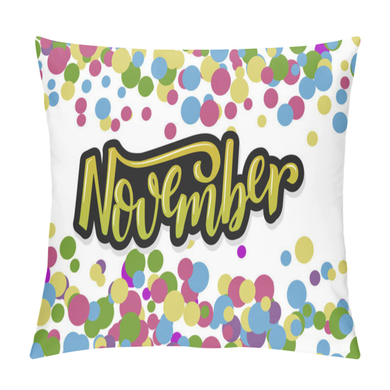 Personality  Hello November. Inspirational quote. Typography for calendar or poster, invitation, greeting card or t-shirt. Vector lettering, calligraphy design. Text background pillow covers