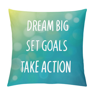 Personality Dream Big Set Goals Take Action Pillow Covers