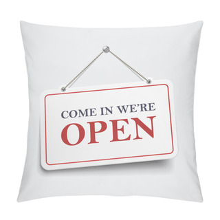 Personality  Come In We Are Open Hanging Sign  Pillow Covers