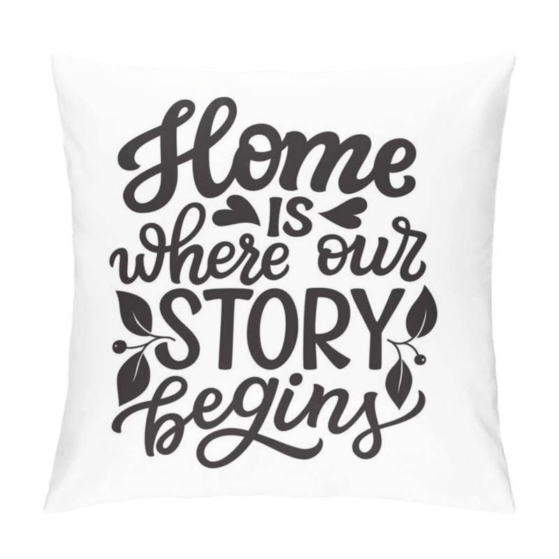 Personality  Home is where our story begins. Hand drawn lettering family quote. Vector typography for prints, home, kids room decor, housewarming pillow covers