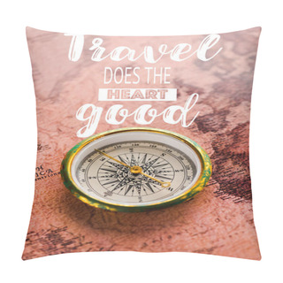Personality  Top View Of Golden Compass On Map Near Travel Does The Heart Good Letters  Pillow Covers