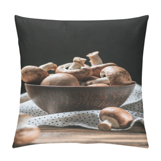 Personality  Ripe Champignon Mushrooms In Bowl On Wooden Table Isolated On Black  Pillow Covers
