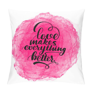 Personality  Lettering Inscription Love Makes Everything Pillow Covers