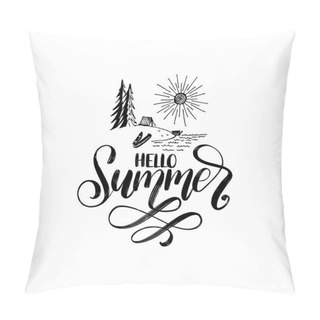 Personality  Hand Lettering Hello Summer Phrase On White Background Pillow Covers