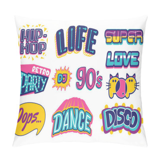 Personality  Set Of Lettering 90s Life. Dance Theme. Vector Hand Drawn Illustration Pillow Covers