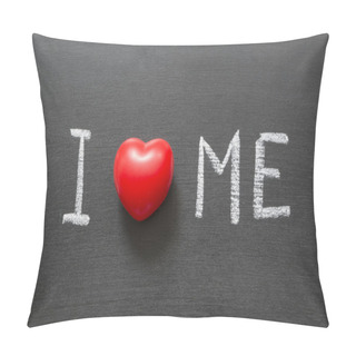 Personality  I Love Me Pillow Covers