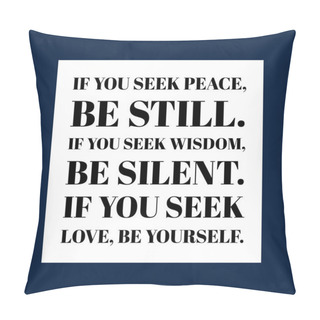 Personality  Beautiful And Inspirational Quotation Which Are In Black Lettering With White Background That Inspires Our Life Pillow Covers