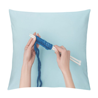 Personality  Partial View Of Woman With Blue Yarn And White Knitting Needles Knitting On Blue Backdrop Pillow Covers