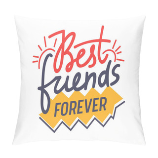 Personality  Best Friends Forever Hand Drawn Lettering For Friendship Day Greeting Card. Quote With Bright Letters And Sketchy Doodle Red Elements Isolated On White Background, Bff Concept. Vector Illustration Pillow Covers