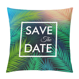 Personality  Save The Date For Your Personal Holiday. Pillow Covers